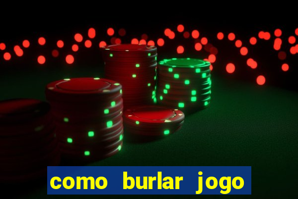 como burlar jogo do tigre